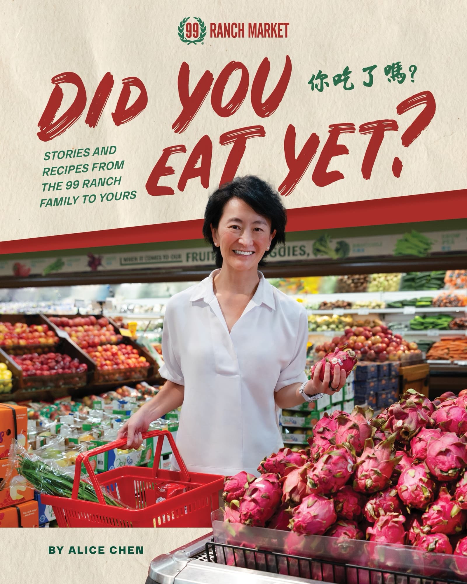 Cover of Did You Eat Yet? showing Alice Chen in a 99 Ranch produce aisle, holding a dragon fruit next to a red shopping basket